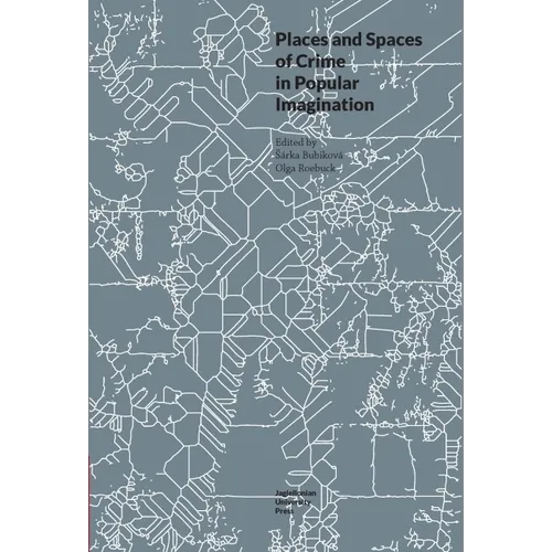 Places and Spaces of Crime in Popular Imagination