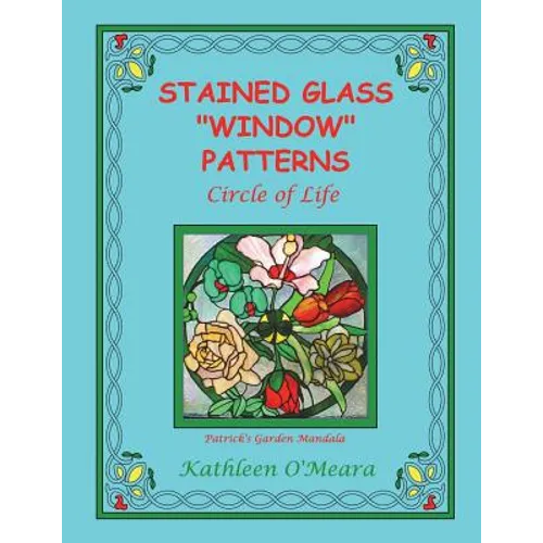 Stained Glass "Window" Patterns: Circle Of Life