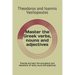 Master the Greek verbs, nouns and adjectives: Practise and learn the conjugation and declension of verbs, nouns and adjectives