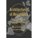 Architectures of Resistance: Negotiating Borders Through Spatial Practices