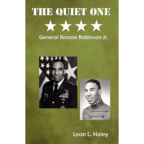 The Quiet One - General Roscoe Robinson, Jr.