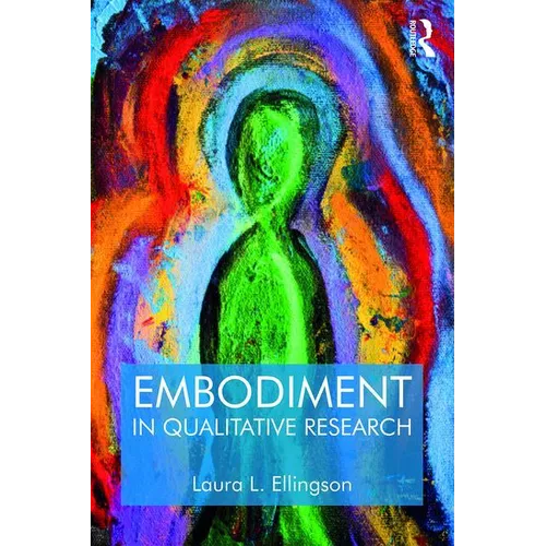Embodiment in Qualitative Research