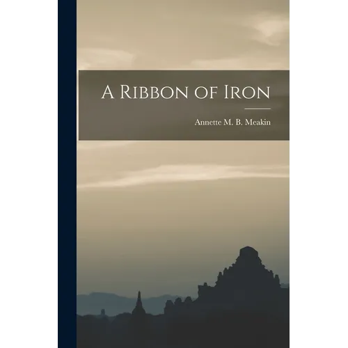 A Ribbon of Iron