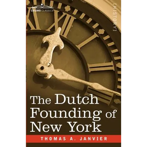 The Dutch Founding of New York