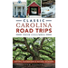 Classic Carolina Road Trips from Columbia: Historic Destinations & Natural Wonders
