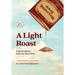 A Light Roast: Conversations with My Dead Dad
