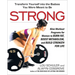 Strong: Nine Workout Programs for Women to Burn Fat, Boost Metabolism, and Build Strength for Life