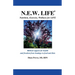 N.E.W. LIFE (Nutrition, Exercise, Wellness for LIFE): Biblical Support for Health and Freedom from Bondage to Food and Diets