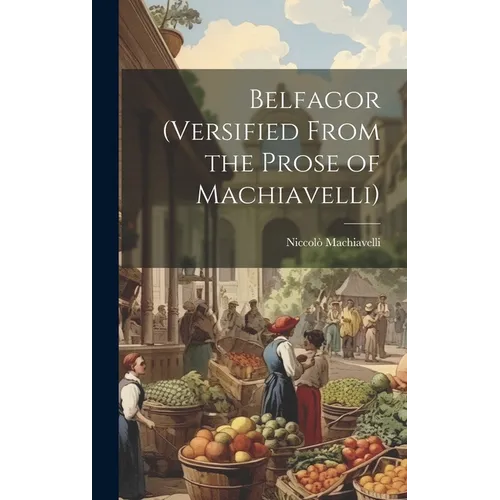 Belfagor (Versified From the Prose of Machiavelli)