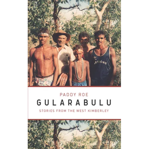 Gularabulu: Stories from the West Kimberley
