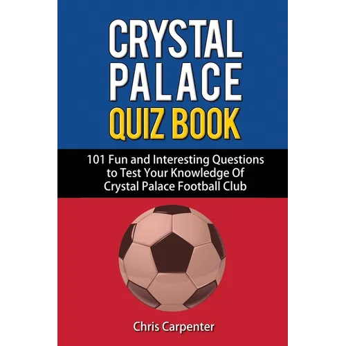 Crystal Palace Quiz Book