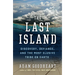 The Last Island: Discovery, Defiance, and the Most Elusive Tribe on Earth