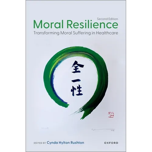 Moral Resilience: Transforming Moral Suffering in Healthcare