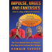 Impulse, Urges and Fantasies: Life Is A Bag Of Mixed Emotions