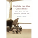 Until the Last Man Comes Home: Pows, Mias, and the Unending Vietnam War