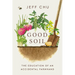 Good Soil: The Education of an Accidental Farmhand