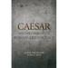 Caesar and the Crisis of the Roman Aristocracy: A Civil War Reader Volume 18