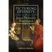 Picturing Divinity in John Donne's Writings