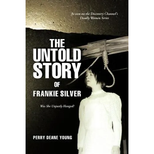 The Untold Story of Frankie Silver: Was She Unjustly Hanged?