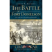 The Battle of Fort Donelson: No Terms But Unconditional Surrender