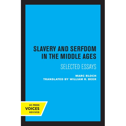 Slavery and Serfdom in the Middle Ages: Selected Essays