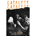 Catalyst