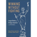 Winning Without Fighting: Irregular Warfare and Strategic Competition in the 21st Century