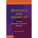 Bioethics and Disability: Toward a Disability-Conscious Bioethics