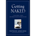Getting Naked: A Business Fable about Shedding the Three Fears That Sabotage Client Loyalty