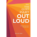Say The Quiet Part Out Loud