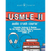 USMLE 2 Audio Crash Course: Complete Test Prep and Review for the United States Medical Licensure Examination Step 2 (USMLE II)