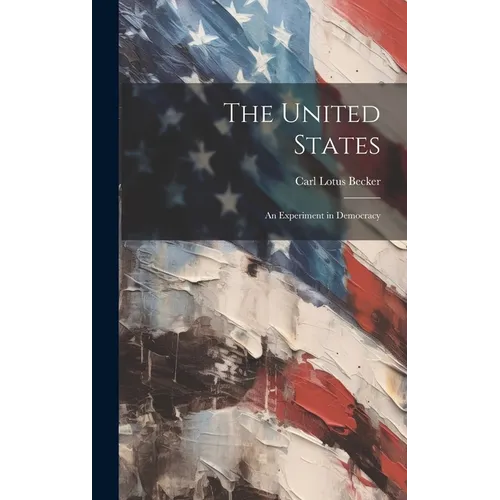 The United States; an Experiment in Democracy