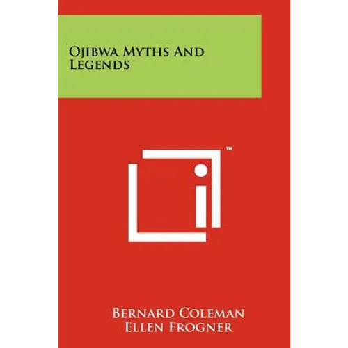 Ojibwa Myths And Legends
