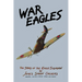 War Eagles: The Story of the Eagle Squadron