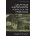 Oscar Wilde and the Radical Politics of the Fin de Siècle