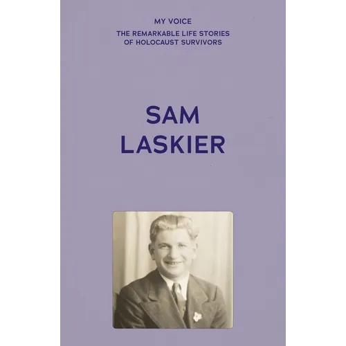 My Voice: Sam Laskier: One of the Lucky Ones