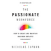 The Passionate Workforce: How to Create and Maintain Maximum Employee Engagement