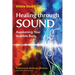 Healing Through Sound: Awakening Your Audible Body