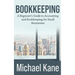 Bookkeeping: A Beginner's Guide to Accounting and Bookkeeping For Small Businesses
