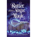 Butter, Sugar, Magic: Baking Up a Magical Midlife, Book 1