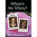 Where's My Tiffany?