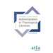 Administration in Theological Libraries