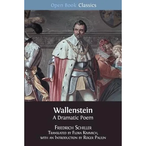 Wallenstein: A Dramatic Poem