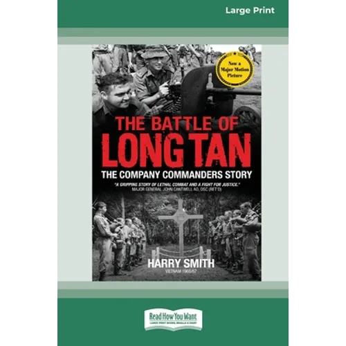 The Battle of Long Tan: The Company Commanders Story [16pt Large Print Edition]