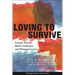 Loving to Survive