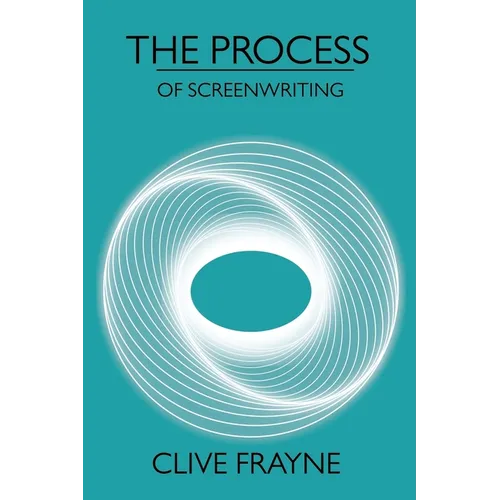 The Process: of Screenwriting