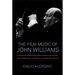 The Film Music of John Williams: Reviving Hollywood's Classical Style