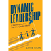Dynamic Leadership: A Visionary Leader That Changes the World
