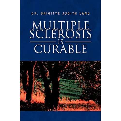 Multiple Sclerosis Is Curable