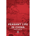 Peasant Life in China